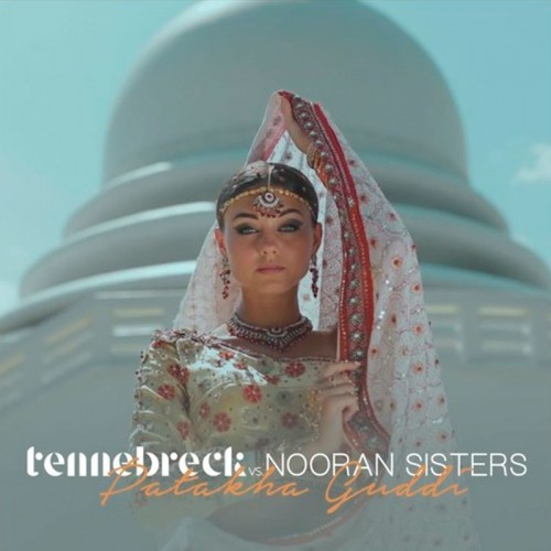 Tennebreck vs. Nooran Sisters - Patakha Guddi (Extended Mix) [2022]